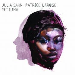  Julia Sarr & Patrice Larose - Set Luna
